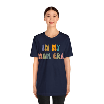 In My Mama Era Shirt, In My Mom Era, Mama T shirt, Mama Crewneck, Mama Shirt, Mom Shirt, Eras Shirt, New Mom T shirt, T1093