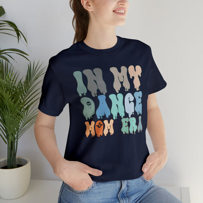 Dancer Shirt for Mom, In My Dance Mom Era Shirt, Gift for Dance Instructor, Dancing Master Shirt, Shirt for Dancer, halloween Gift, T312