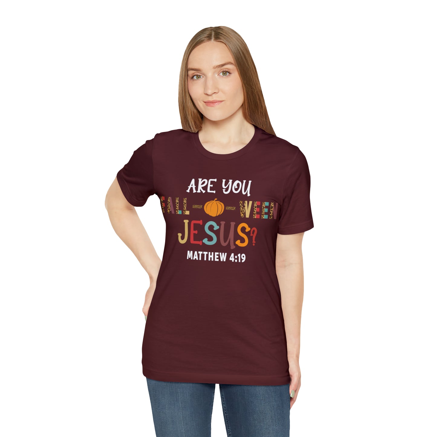 Are You Fall-O-Ween Jesus Matthew 4:19 Shirt, Are You Falloween Jesus, Fall Christian Shirt, Fall Religious Shirt, T626