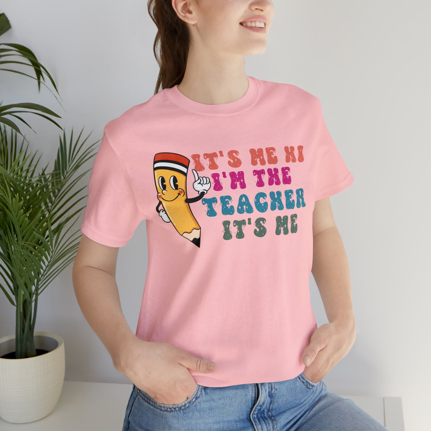 Its Me Hi Im the Teacher Its Me T-Shirt, Funny Trending Teacher Shirt, Teacher Gift Shirts For Teachers Funny Sayings Shirt, T539