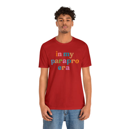 In My Parapro Era Shirt, Instructional Aides Shirt, Teacher Assistant Shirt, Paraprofessional Shirt, T590