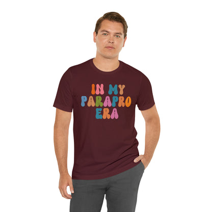 In My Parapro Era Shirt, Instructional Aides Shirt, Teacher Assistant Shirt, Paraprofessional Shirt, T592