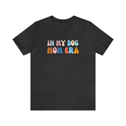 Dog Mom Vibes Shirt, Dog Lover Shirt, Dog Mom Life Shirt, T259