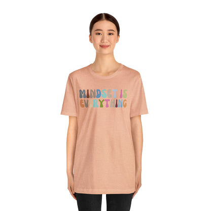 Positive Growth Shirt, Mindset Is Everything Shirt, Mental Health Shirt, Psychologist Shirt, T295