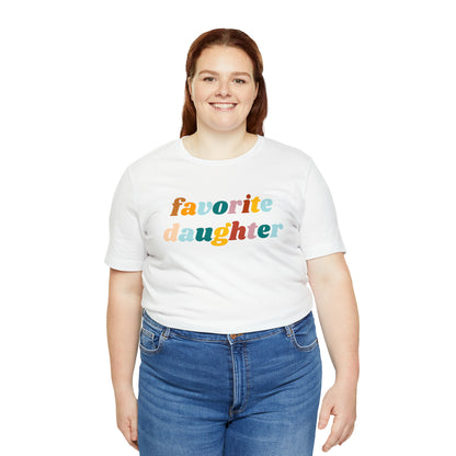 Funny Daughter Gift from Mom, Favorite Daughter Shirt for Daughter, Cute Birthday Gift for Daughter, T230
