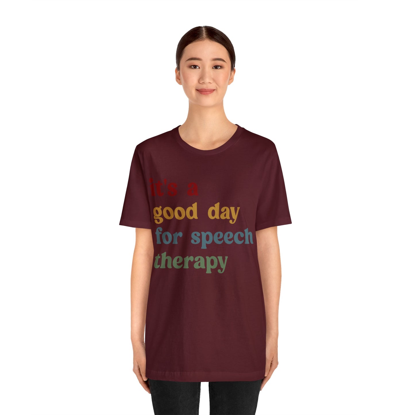 It's A Good Day For Speech Therapy Shirt, Speech Language Pathologist Shirt, Speech Therapist Shirt, Gift for Speech Therapists, T1249