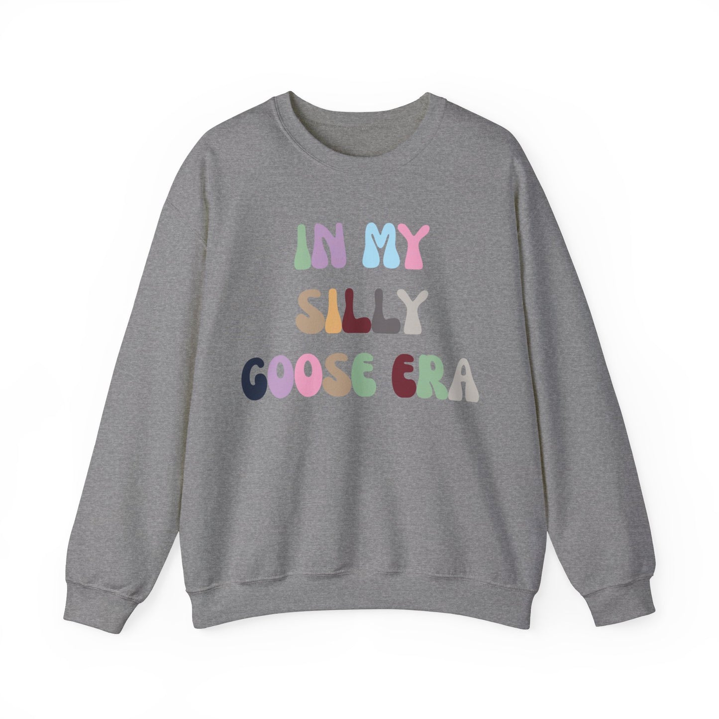 In My Silly Goose Era Sweatshirt, Funny Sweatshirt for Women, Gift for Silly Women Funny Goose Sweatshirt, Silly Goose Sweatshirt, S1451