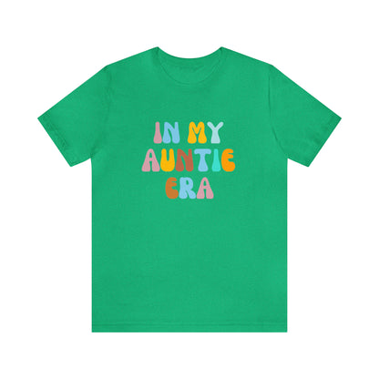 In My Auntie Era Shirt, Shirt for Aunt, Auntie Shirt, Gift for Aunts, Favorite Aunt Shirt, Aunt Gift from Niece, T236