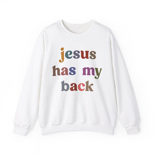 Jesus Has My Back Sweatshirt Religious Women Sweatshirt, Christian Sweatshirt for Mom, Jesus Lover Sweatshirt, Godly Woman Sweatshirt, S1231