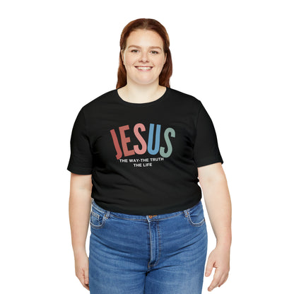 Jesus Tee for Christian Apparel, Jesus The Way The Truth The Life Shirt, Retro Christian Tshirt, T354