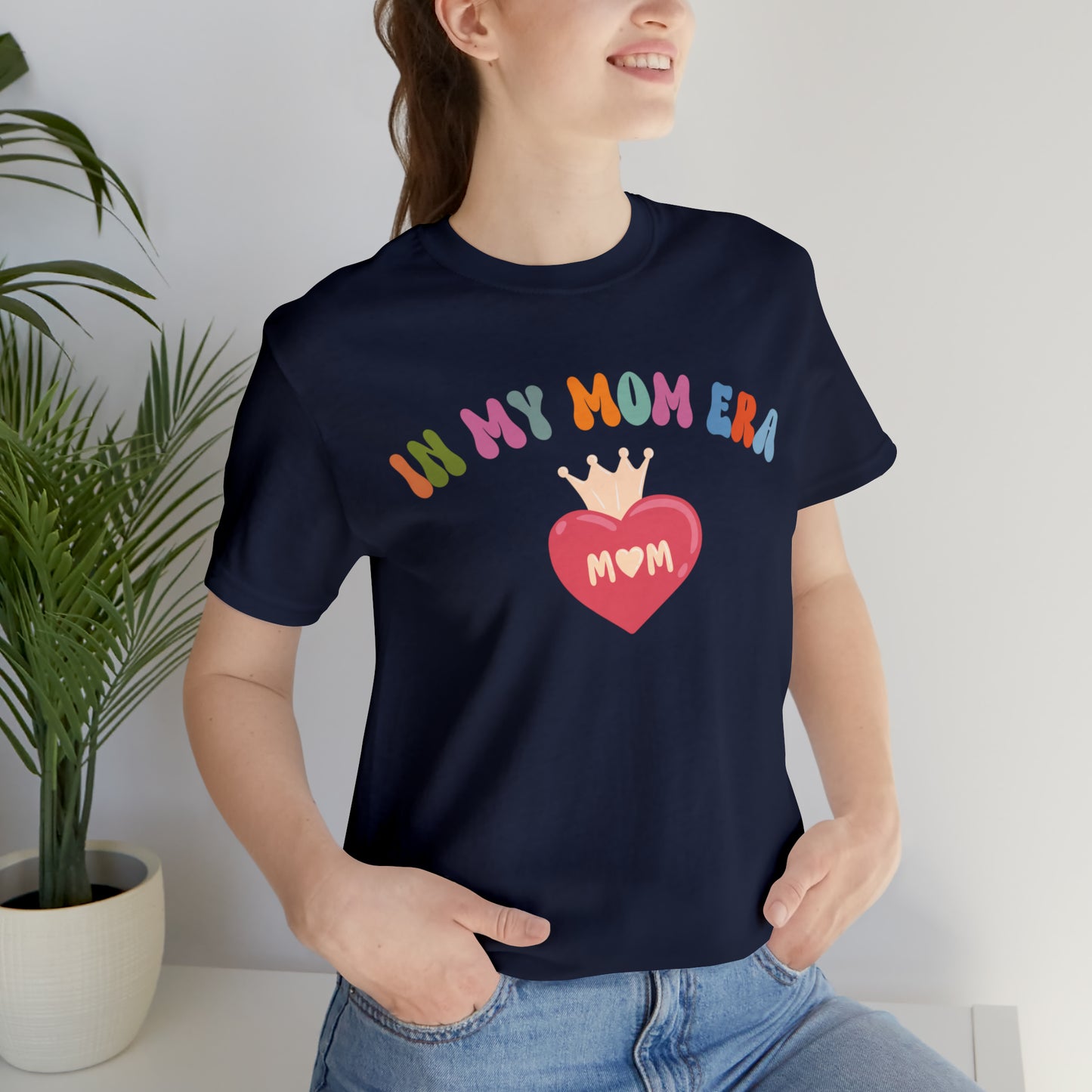 Mom Era Shirt, In My Mom Era Shirt, Mom Life Shirt, Mother's Day Gift, Best Mom Shirt, T521