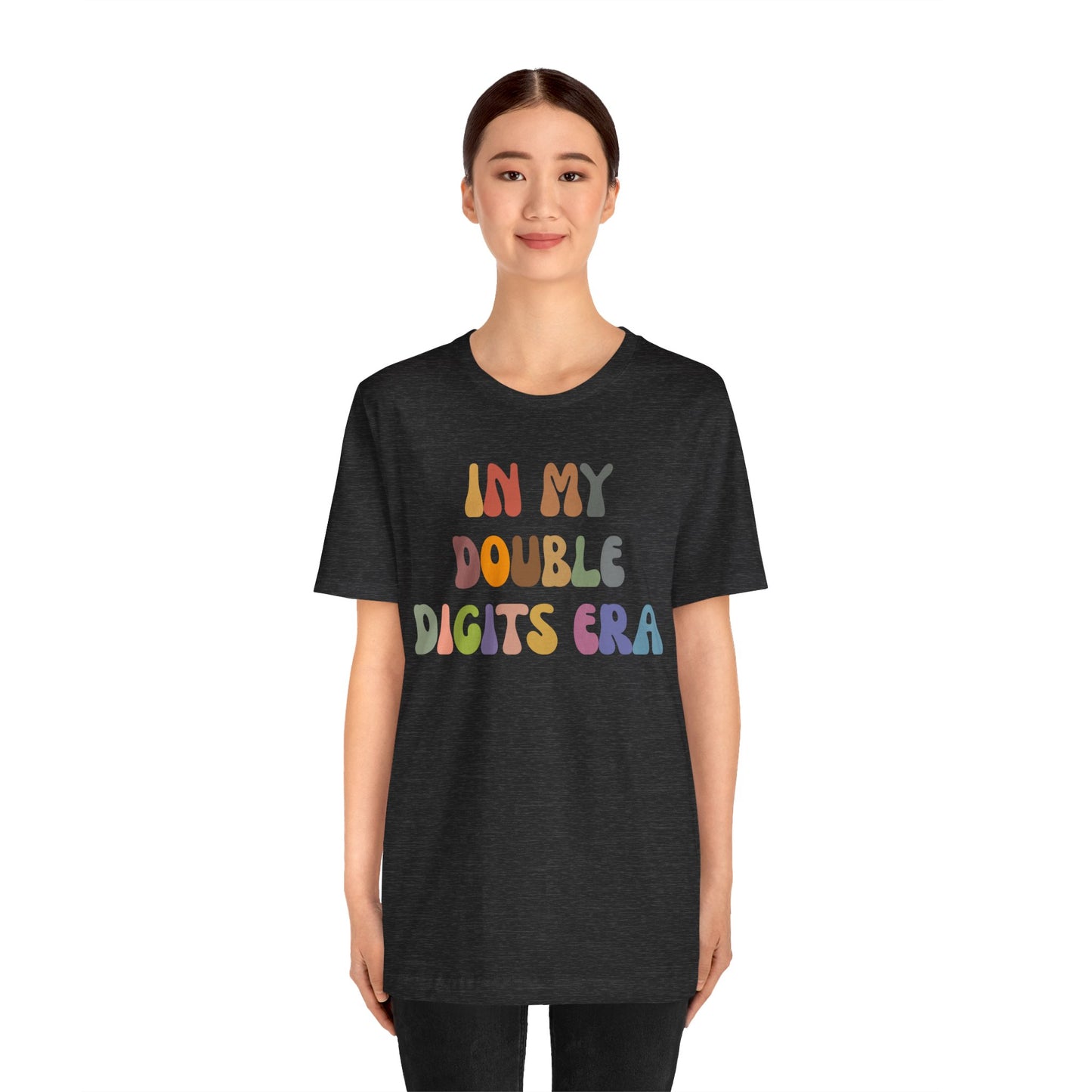 In My Double Digits Era Shirt, Birthday Party Shirt, Tenth Birthday Shirt, Birthday Celebrant Shirt, Birthday Gift, Shirt for Women, T1516