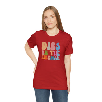 Dibs on the Fireman Shirt, Shirt for Firewoman, Fireman Wife Shirt, Firewoman Shirt, Fireman Girlfriend Shirt, T401