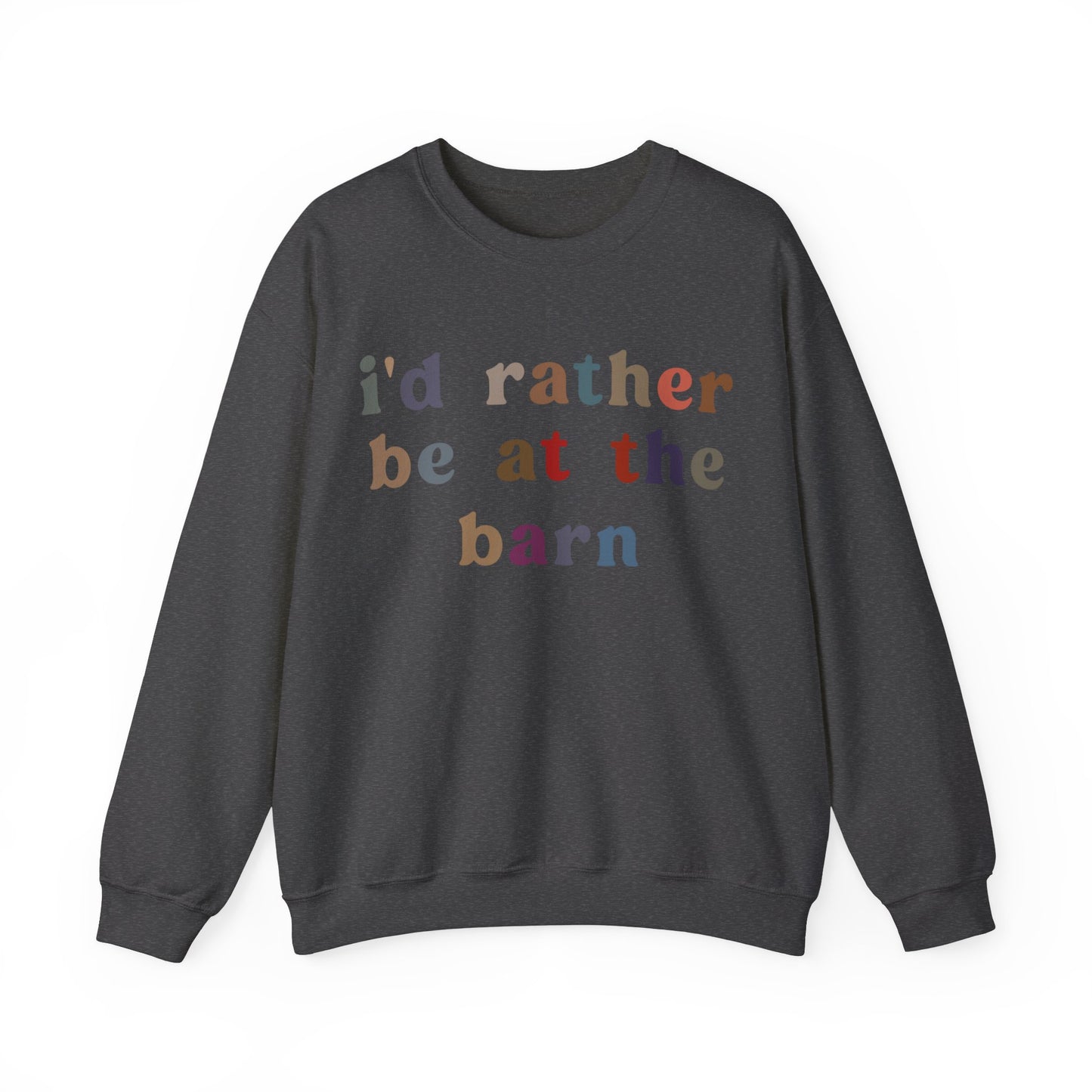 I'd Rather Be On My Barn Sweatshirt, Country Mom Shirt, Farm Life Sweatshirt, Farm Worker Sweatshirt, Horse Lover Sweatshirt, S1201