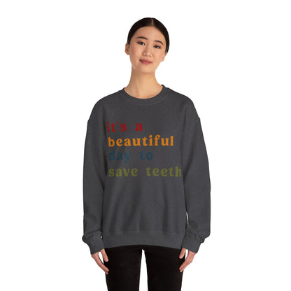 It's A Beautiful Day To Save Teeth Sweatshirt, Dental Student Sweatshirt Orthodontist Sweatshirt, Doctor of Dental Surgery Sweatshirt, S1259