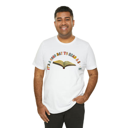 Its A Good Day To Read Shirt, Book Lover Shirt, Literary Shirt, Bookish Shirt, Reading Top, Librarian Shirt, Books Shirt, T178