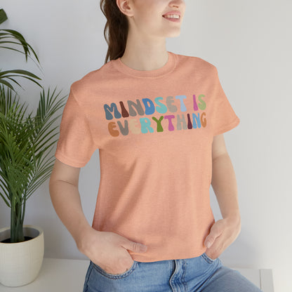 Positive Growth Shirt, Mindset Is Everything Shirt, Mental Health Shirt, Psychologist Shirt, T295