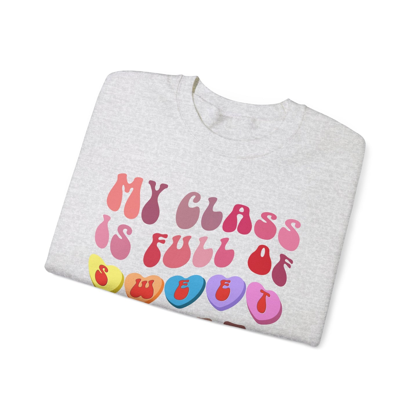 My Class Is Full Of Sweethearts Sweatshirt Valentines Day Teacher Sweatshirt, Teacher Love Heart Sweatshirt, Teacher Valentines Gift, SW1278