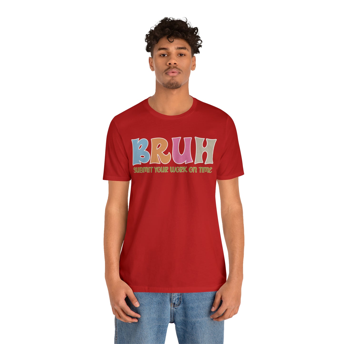 Cool Teacher Shirt, bruh submit your work on time, Bruh Shirt Gift For Teachers, Sarcastic Teacher Tee, Bruh Teacher Tee, T391