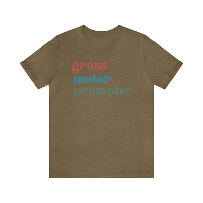 Gross Motor Promoter Shirt, Physical Therapy Graduate, Physical Therapy Shirt, Physical Therapist Shirt for Women, T567