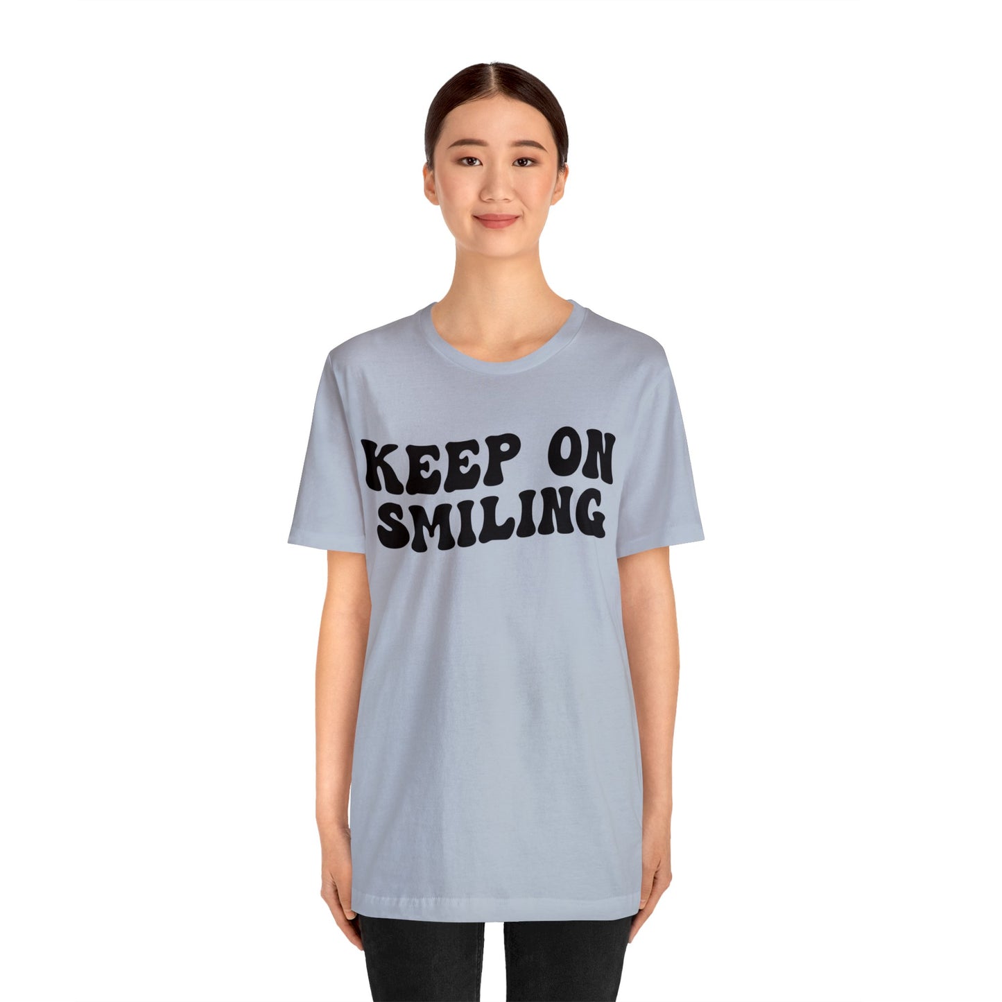 Keep On Smiling Shirt, Encouragement Shirt, Christian Mom Shirt, Positivity Shirt, Be Kind Shirt, Motivational Shirt, T1293