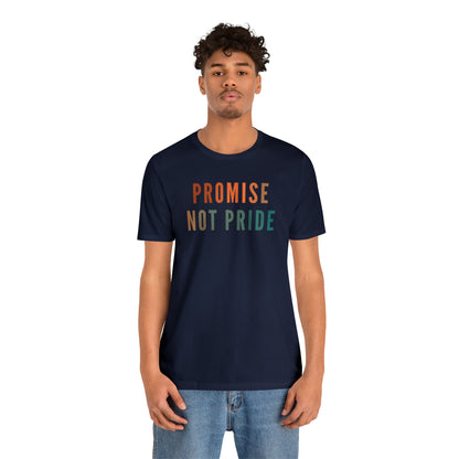 God's Promise Shirt, Promise Not Pride Shirt, Christian Shirt, Bible Verse Shirt, Faith Shirt, T346