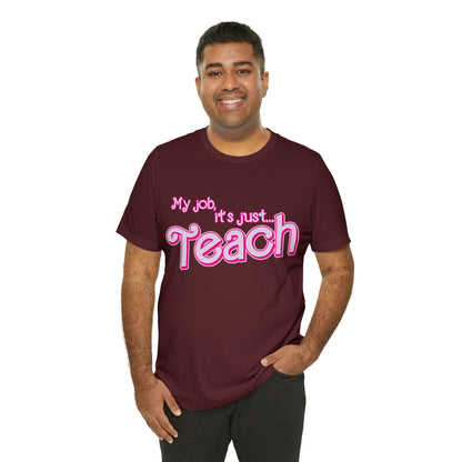 My Job is Teach Shirt, 3D Text Printer Pink Teacher Shirts, Trendy Teacher T Shirt, Retro Back to school, Teacher Appreciation, T804