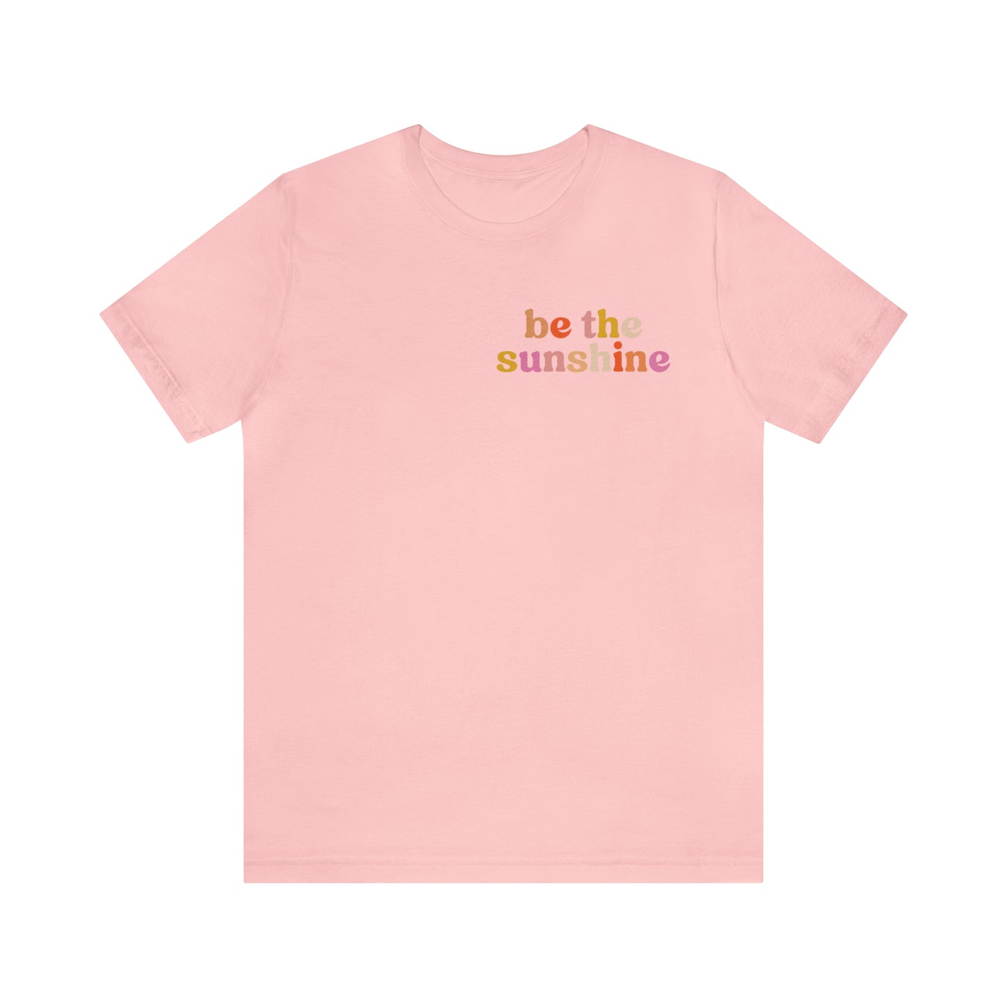 Be The Sunshine Shirt, Retro Positive Vibes Motivational T-Shirt for Birthday Gift , Cute Inspirational T-shirt for Her, T403