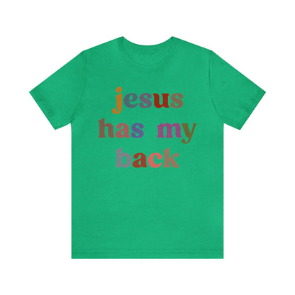 Jesus Has My Back Shirt, Religious Women Shirt, Shirt for Mom, Christian Shirt for Mom, Jesus Lover Shirt, Godly Woman Shirt, T1231