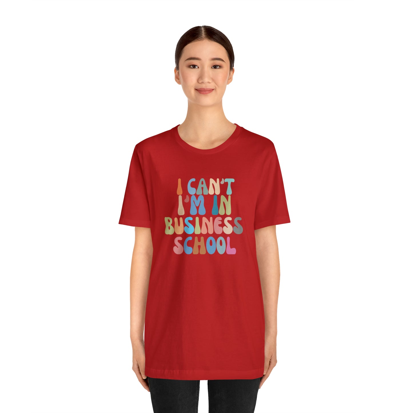 Business Management Shirt, I Can't I'm In Business School Shirt, Entrepreneur Shirt, T332