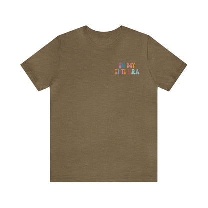 In My Ti Ti Era Shirt, Auntie Gift from Niece, Cool Aunt Shirt, Auntie Shirt, Tshirt for Aunts, Gift for Aunts, Favorite Aunt Shirt, T478