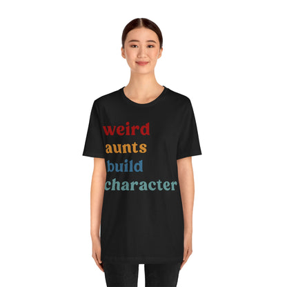 Weird Aunt Build Character Shirt, Best Aunt Shirt from Mom, Gift for Best Aunt, Aunt Shirt, Mother's Day Gift, Retro Aunt Shirt, T1123