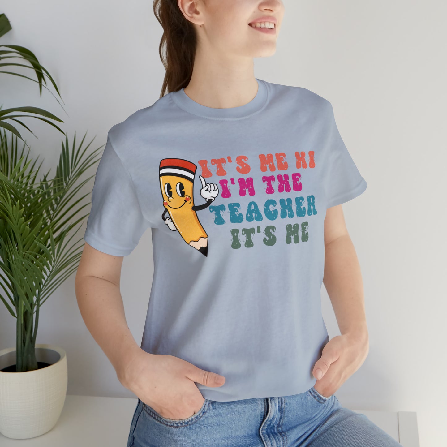 Its Me Hi Im the Teacher Its Me T-Shirt, Funny Trending Teacher Shirt, Teacher Gift Shirts For Teachers Funny Sayings Shirt, T539