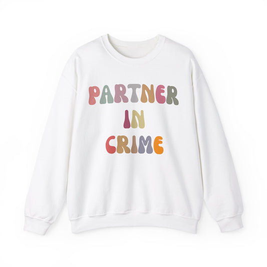 Partner In Crime Sweatshirt, Funny Best Friend Sweatshirt, Matching Besties Sweatshirt, Gift for Best Friend, BFF Sweatshirt, S1287