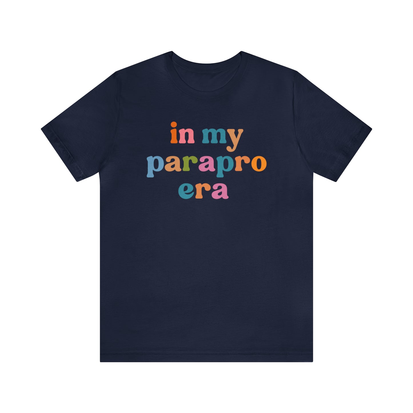 In My Parapro Era Shirt, Instructional Aides Shirt, Teacher Assistant Shirt, Paraprofessional Shirt, T590