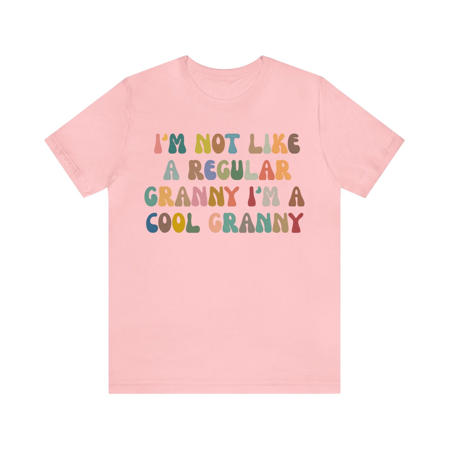 I'm Not Like A Regular Granny I'm A Cool Granny Shirt, Best Granny Shirt, Gift for Granny, Cool Granny Shirt, Funny Granny Shirt, T976