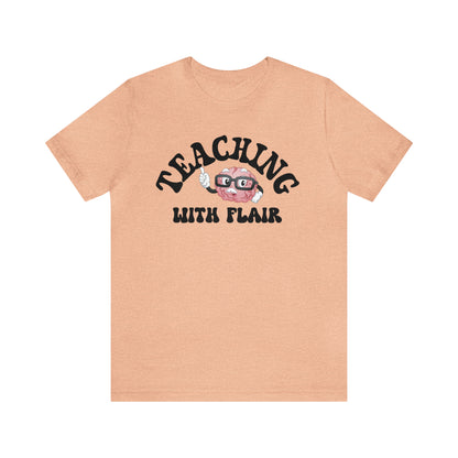 Cute Shirt for Teacher, Teaching With Flair Shirt, Teaching Shirt, Teacher Gift, Guidance Shirt, Teacher Appreciation Gift, T490