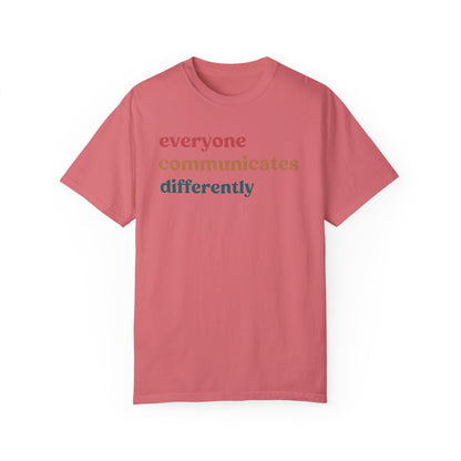 Everyone Communicates Differently Shirt, Special Education Teacher Shirt Inclusive Shirt, Autism Awareness Shirt, ADHD Shirt, CC810