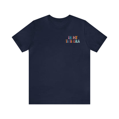 In My Ti Ti Era Shirt, Auntie Gift from Niece, Cool Aunt Shirt, Auntie Shirt, Tshirt for Aunts, Gift for Aunts, Favorite Aunt Shirt, T478