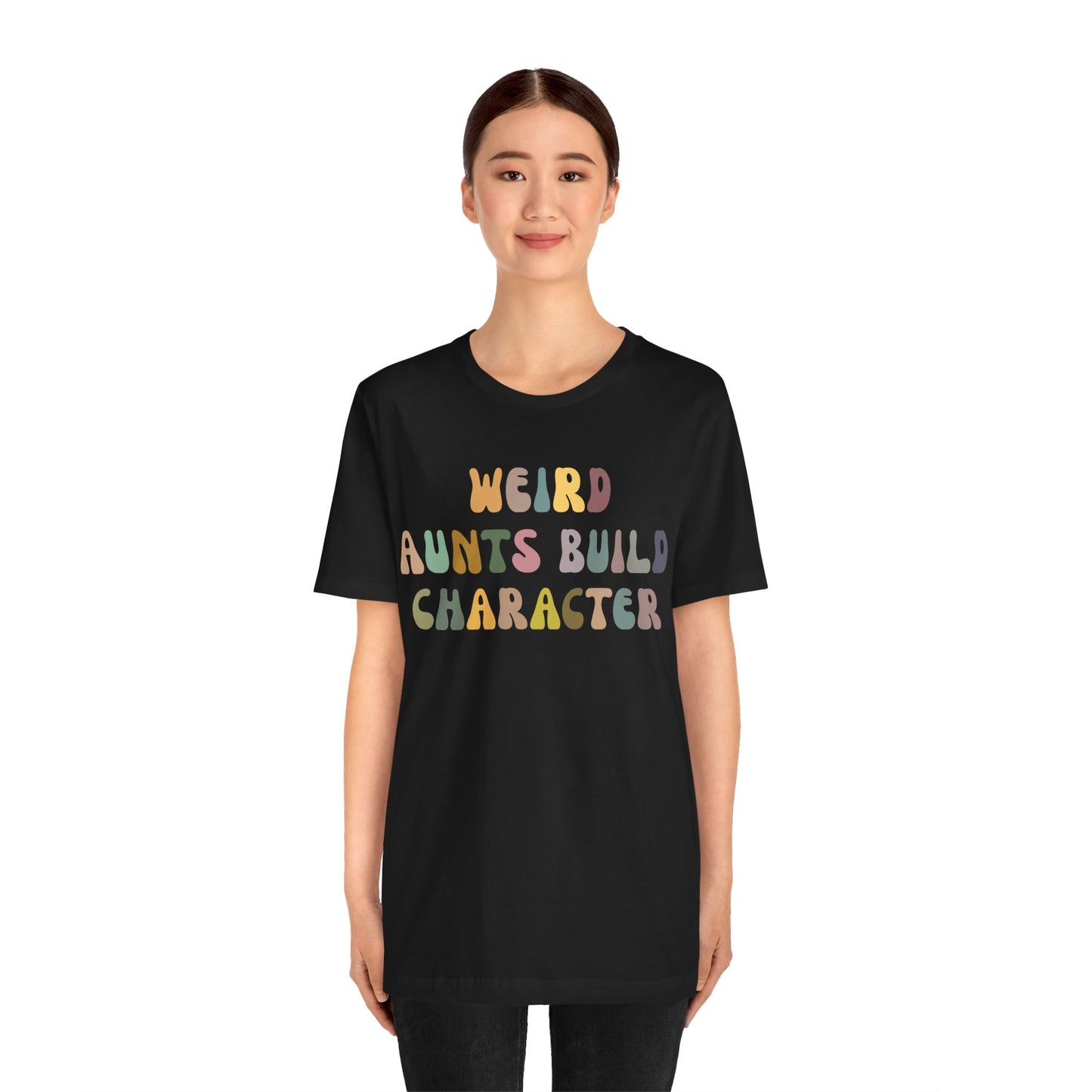 Weird Aunt Build Character Shirt, Best Aunt Shirt from Mom, Gift for Best Aunt, Aunt Shirt, Mother's Day Gift, Retro Aunt Shirt, T1124