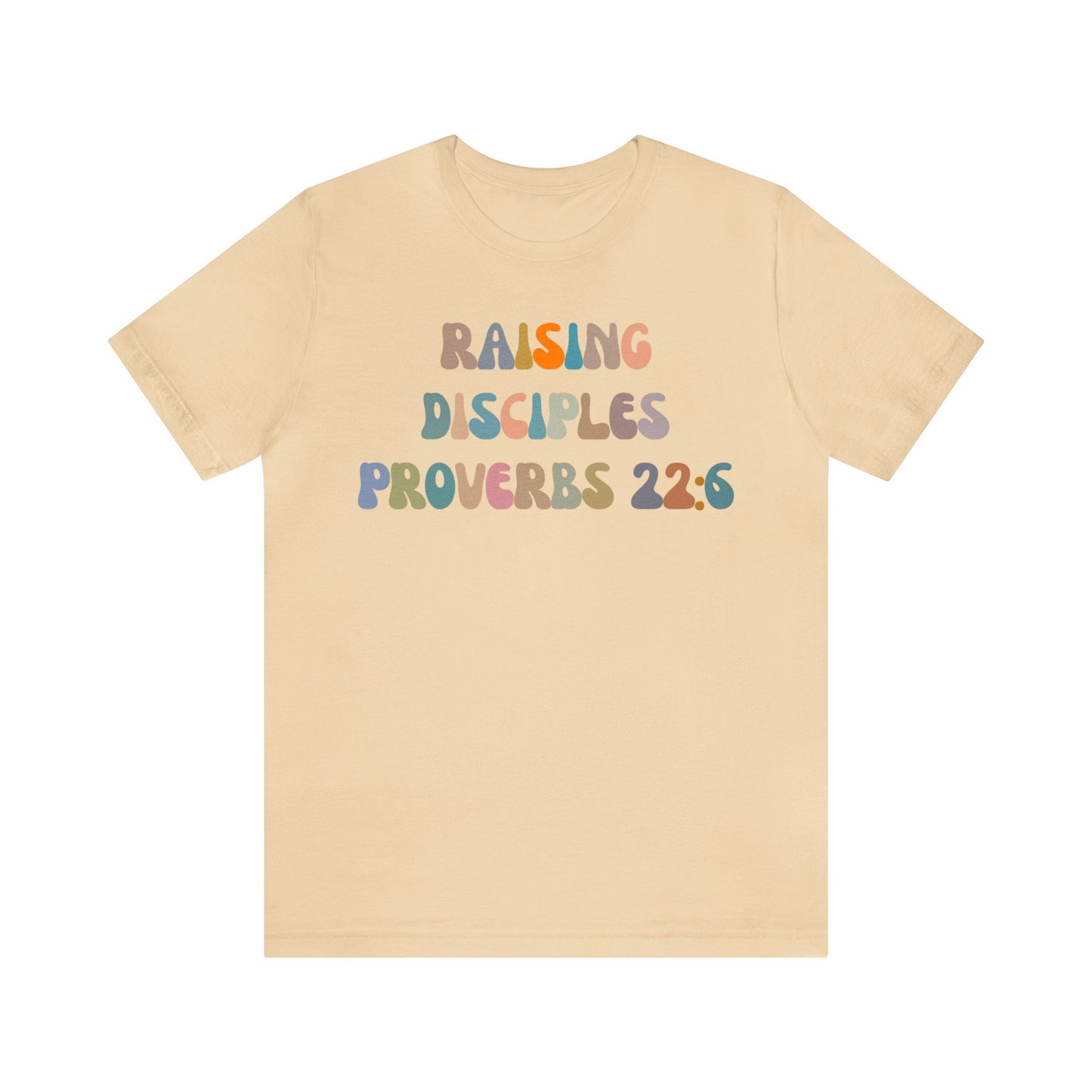 Raising Disciples Proverbs Shirt, Bible Verse Shirt, Godly Woman Shirt, Religious Women, Christian Shirt for Mom, Jesus Lover Shirt, T1266
