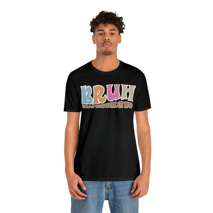 Cool Teacher Shirt, bruh submit your work on time, Bruh Shirt Gift For Teachers, Sarcastic Teacher Tee, Bruh Teacher Tee, T392