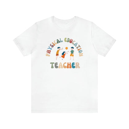 Physical Education Shirt for Teacher, Back to School Shirt for Teacher, Teacher Gift for Teacher Appreciation, T370