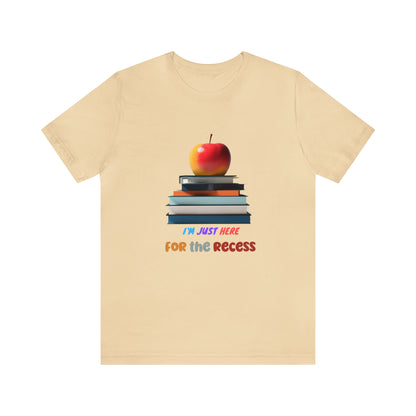 Back to school shirt funny for student, I am just here for the recess, T151