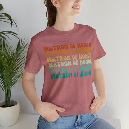 Retro Matron of Honor Shirt, Matron of Honor Shirt for Women, Cute Bachelorette Party Tee for Matron of Honor, T278