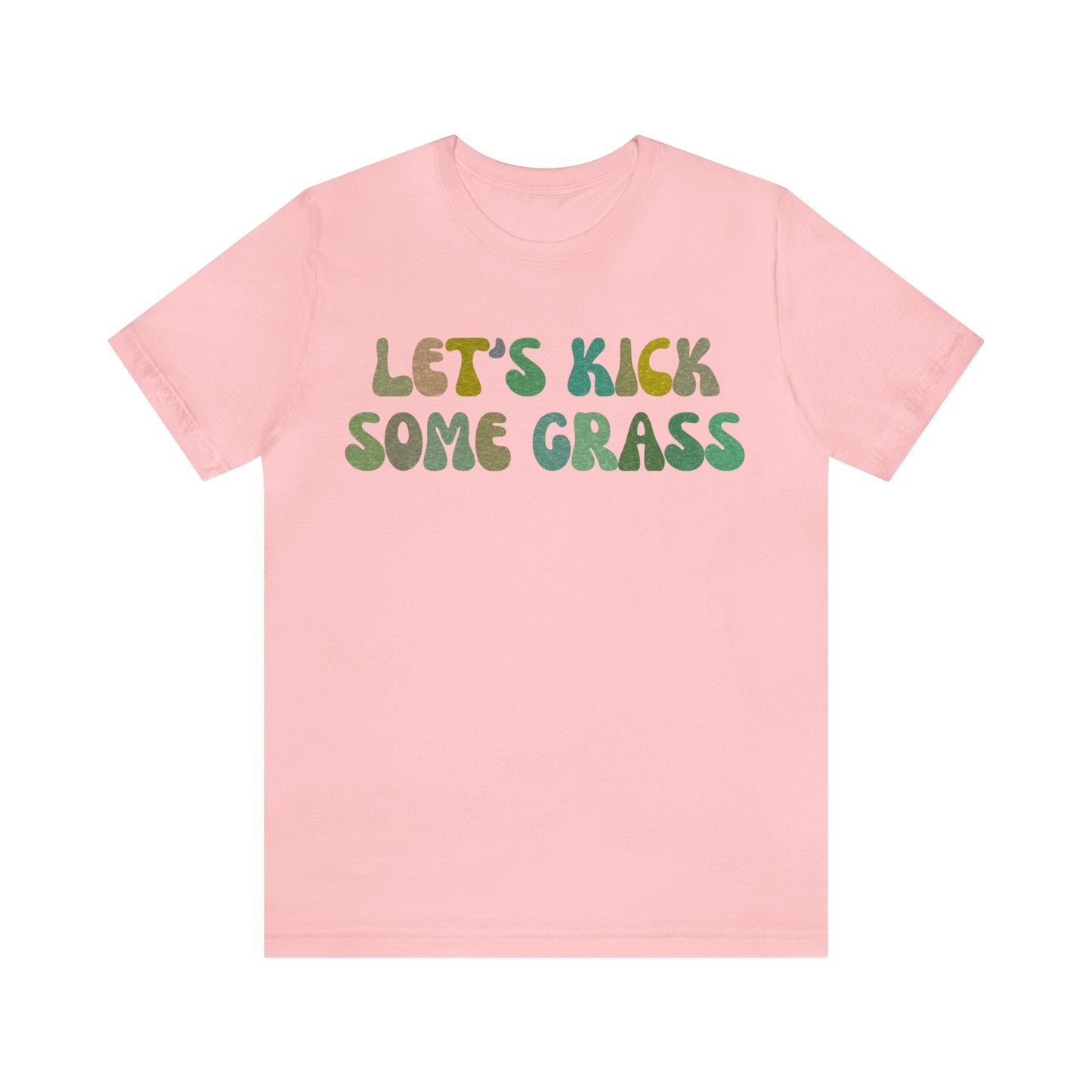 Let's Kick Some Grass Shirt, Sports Women Shirt, Shirt for Soccer Player, Soccer Player Shirt, Soccer Mom Shirt, Game Day Shirt, T1456