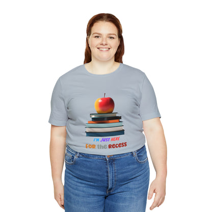 Back to school shirt funny for student, I am just here for the recess, T151