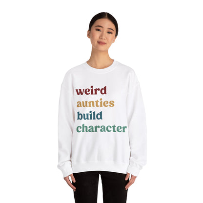 Weird Aunties Build Character Sweatshirt, Retro Auntie Sweatshirt, Best Auntie Sweatshirt from Mom, Gift for Best Auntie, S1097