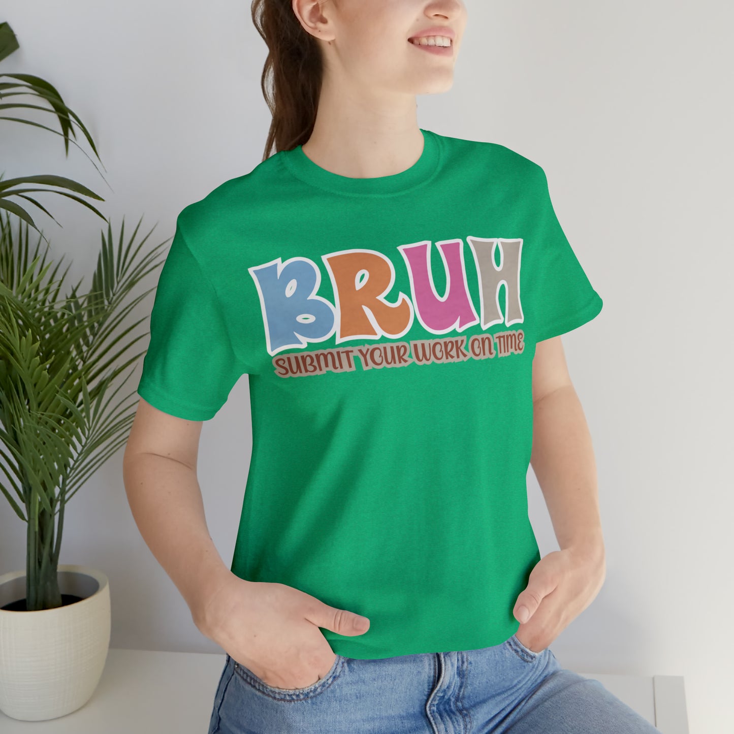 Cool Teacher Shirt, bruh submit your work on time, Bruh Shirt Gift For Teachers, Sarcastic Teacher Tee, Bruh Teacher Tee, T393