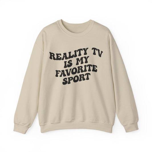 Reality TV Is My Favorite Sport Sweatshirt, Bachelor Fan Sweatshirt, Funny Shirt for Mom, Reality Television Fan Sweatshirt, S1503